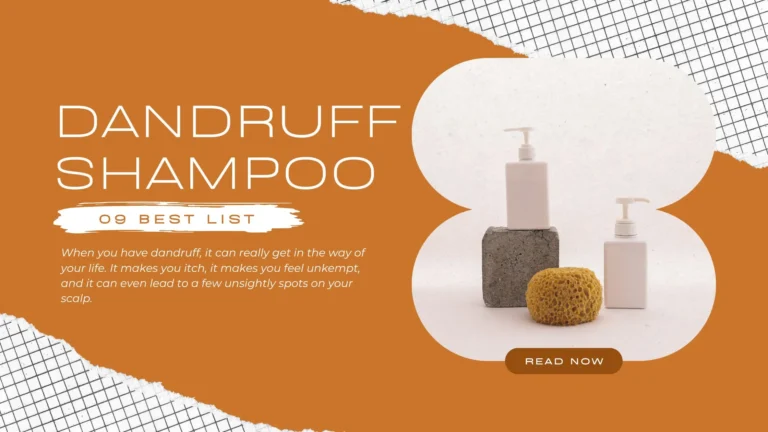 09 Best Dandruff Shampoo For Every Type Of Hair