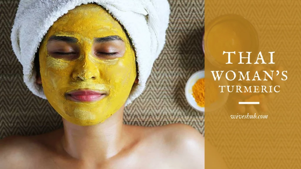 8 Effective Thai Beauty Secrets Revealed - Thai women Use Turmeric