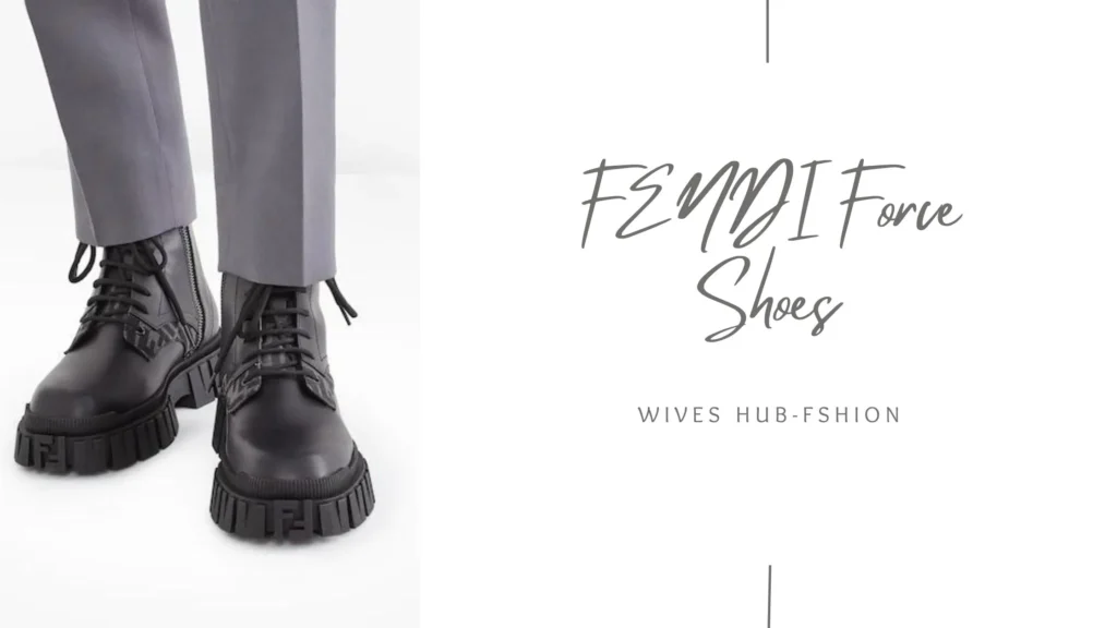 Top Ten FENDI Shoes for Men That A Girl Will Love - FENDI Force Shoes