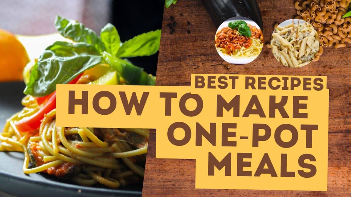8 One-Pot Meals — The Best Dinner Recipes for Those Lazy Days