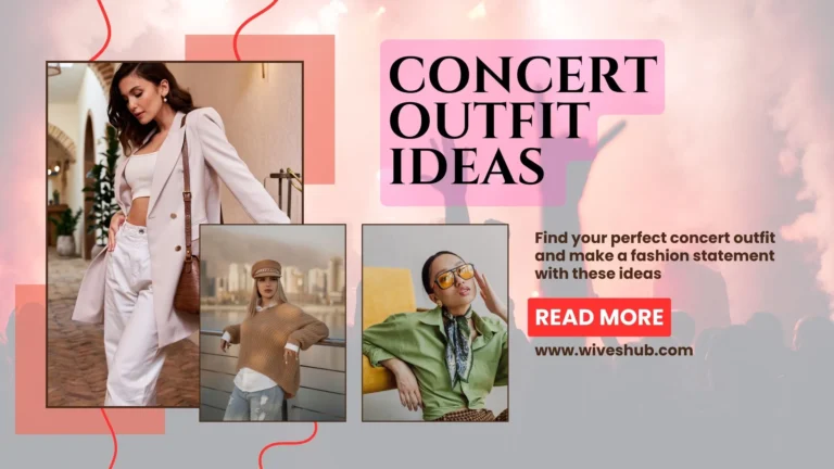 20+ Concert Outfit Ideas That Will Make You Stand Out in the Crowd