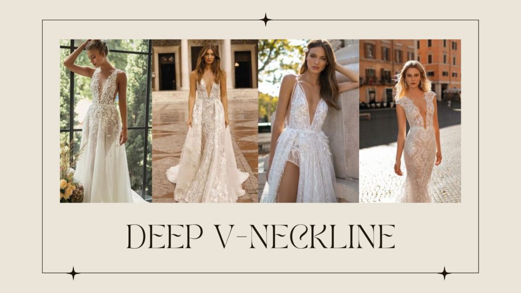 Deep V-Neckline Bridal Gowns
