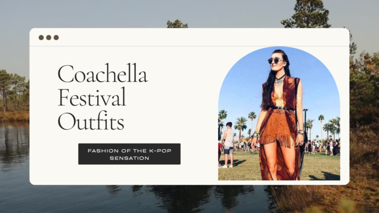 Coachella Festival Outfits: A Look into the Fashion of the K-Pop Sensation