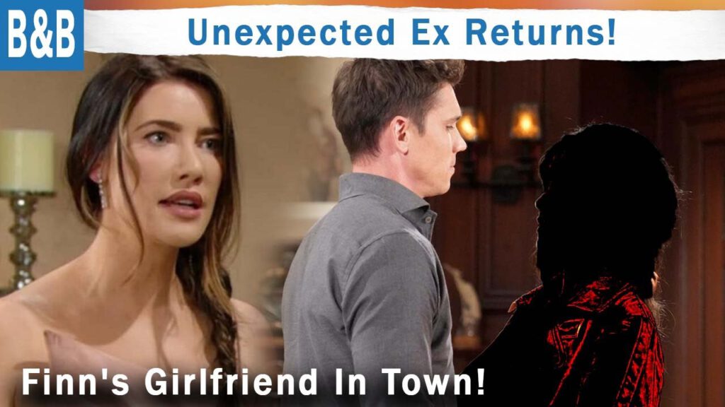 The Return of Finn's Ex | The Bold and Beautiful Spoilers