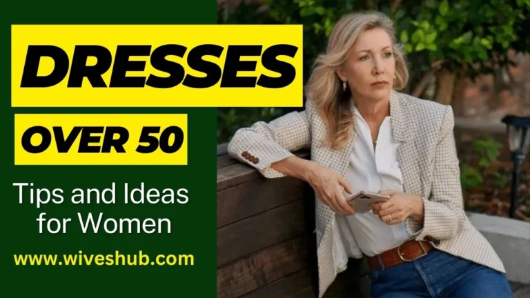 How to Dress Over 50: Tips and Ideas for Women