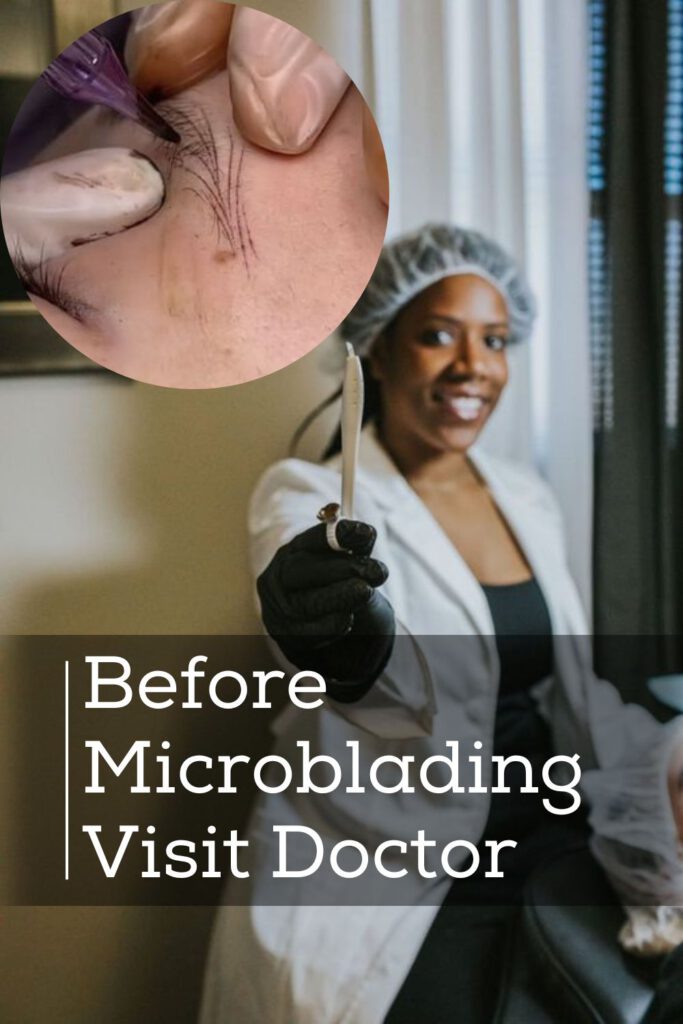 Before Microblading Visit Doctors