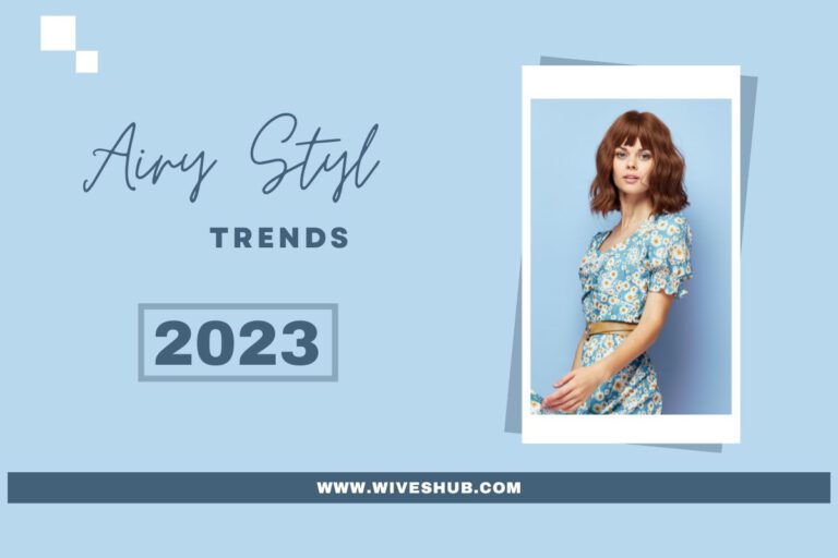 15 Top Airy Style Trends For The Season 2023