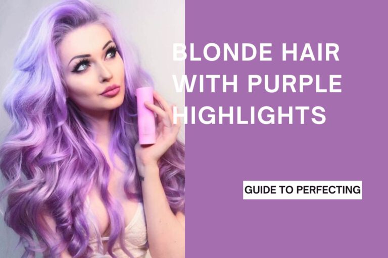 The Ultimate Guide to Perfecting Blonde Hair with Purple Highlights