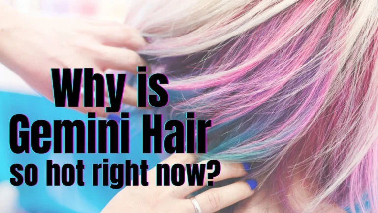 Why is Gemini Hair so hot right now?