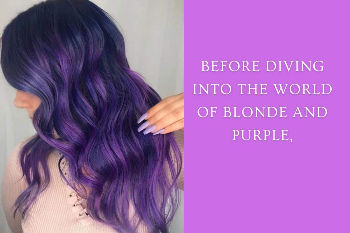 The Ultimate Guide to Perfecting Blonde Hair with Purple Highlights