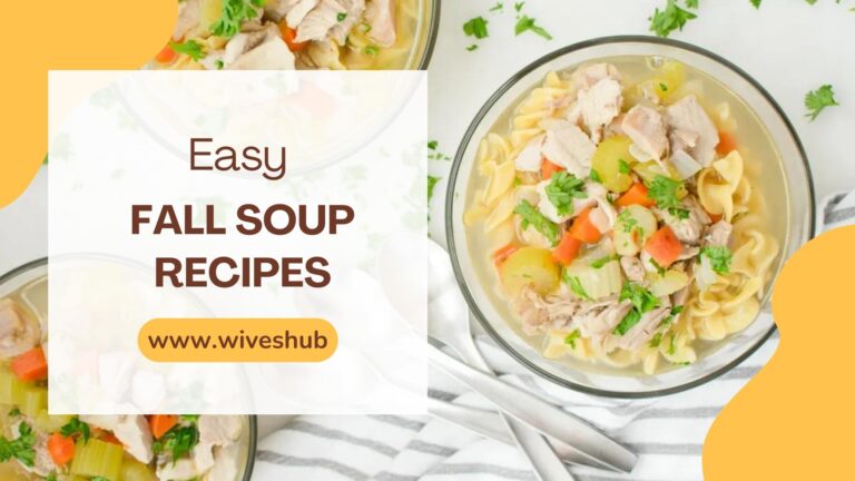 Easy Fall Soup Recipes to Keep You Cozy